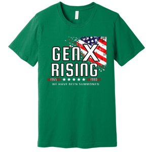 Gen X Rising We Have Been Summoned Premium T-Shirt