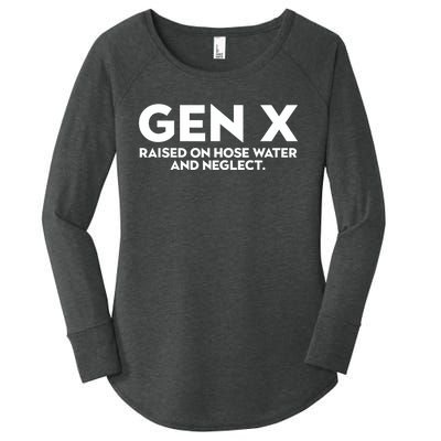 GEN X raised on hose water and neglect Humor Generation X Women's Perfect Tri Tunic Long Sleeve Shirt