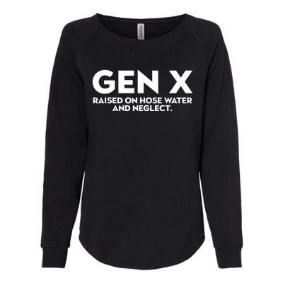 GEN X raised on hose water and neglect Humor Generation X Womens California Wash Sweatshirt