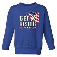 Gen X Rising We Have Been Summoned Toddler Sweatshirt