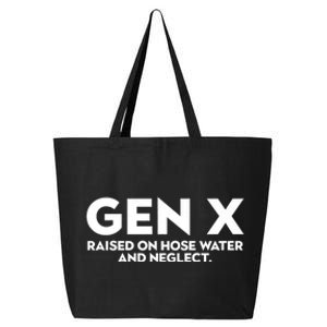 Gen X Raised On Hose Water And Neglect Humor Generation X 25L Jumbo Tote