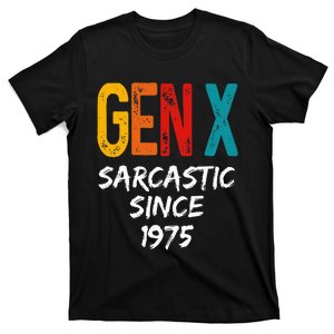 Gen X Sarcastic Since 1975 Est Born In 1975 Birthday T-Shirt