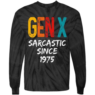 Gen X Sarcastic Since 1975 Est Born In 1975 Birthday Tie-Dye Long Sleeve Shirt