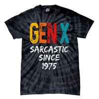 Gen X Sarcastic Since 1975 Est Born In 1975 Birthday Tie-Dye T-Shirt