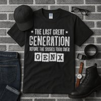 Gen X The Last Great Generation Gen Xer Funny Gen X Tall T-Shirt