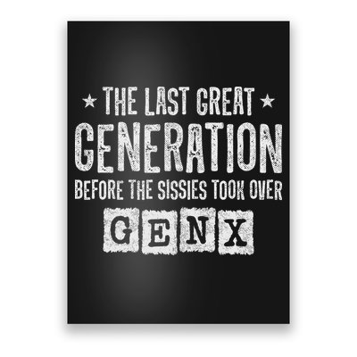 Gen X The Last Great Generation Gen Xer Funny Gen X Poster