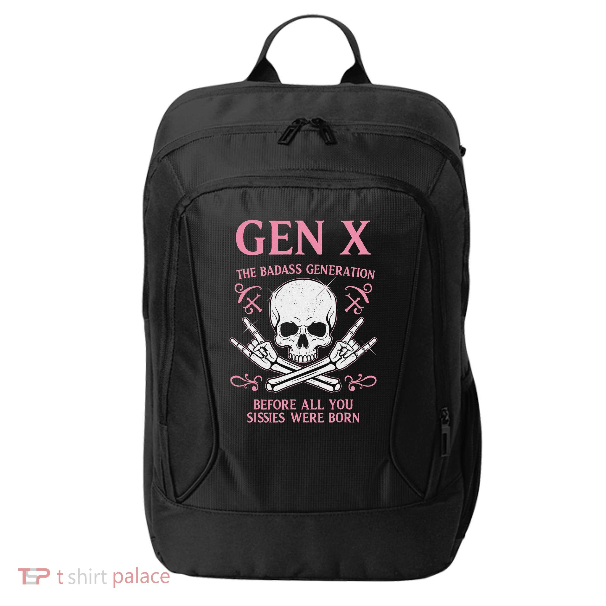 Gen X The Badass Generation Before All You Sissies Were Born City Backpack