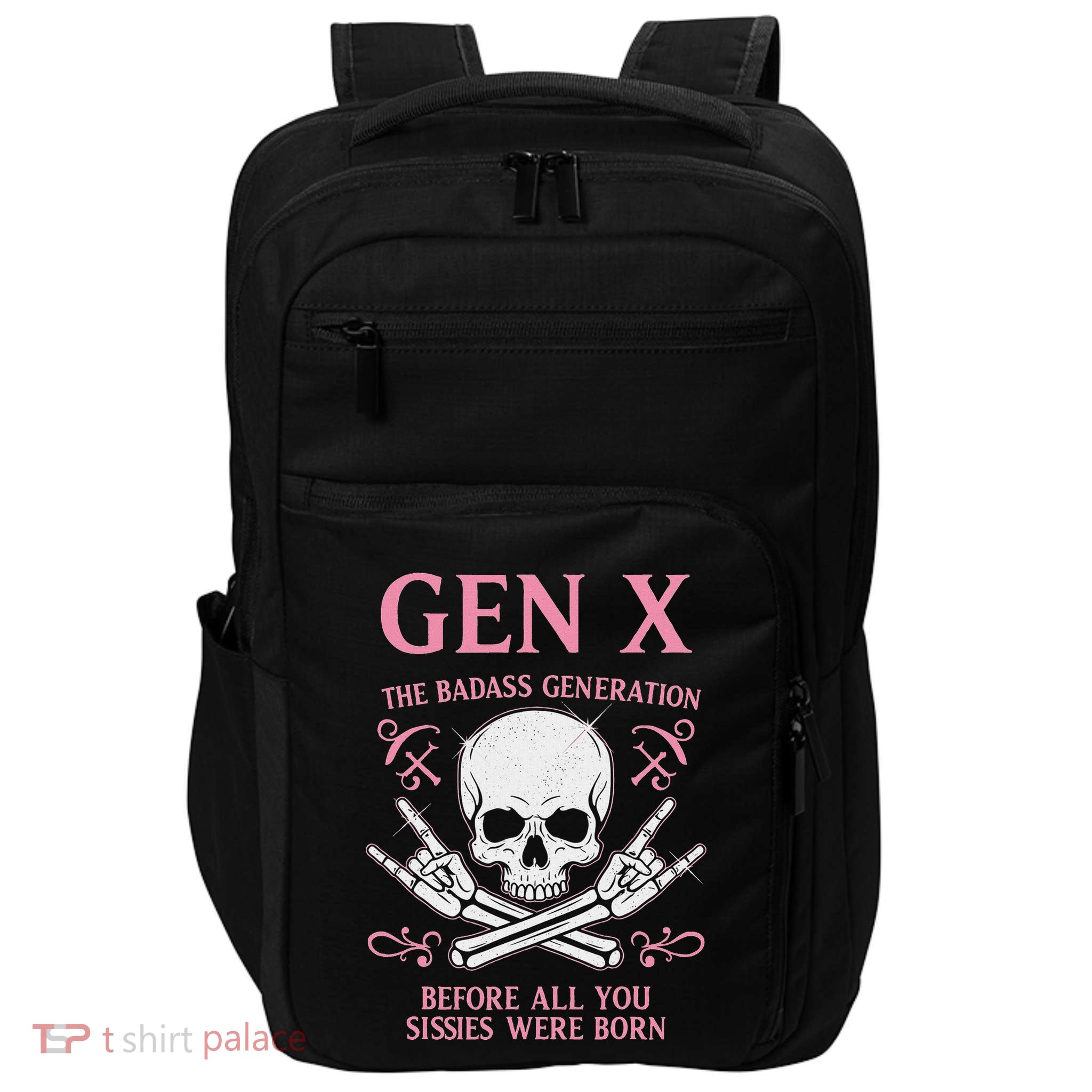 Gen X The Badass Generation Before All You Sissies Were Born Impact Tech Backpack