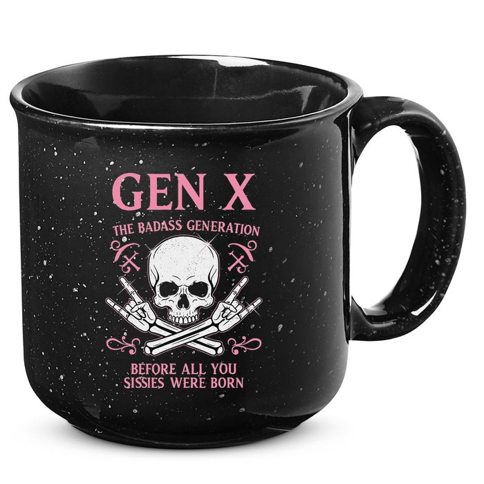 Gen X The Badass Generation Before All You Sissies Were Born 15oz Campfire Ceramic Mug
