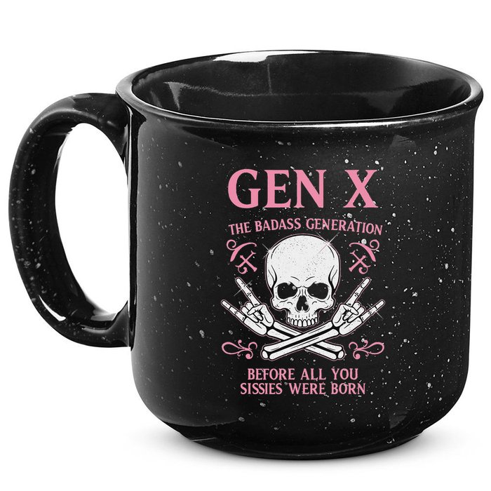Gen X The Badass Generation Before All You Sissies Were Born 15oz Campfire Ceramic Mug