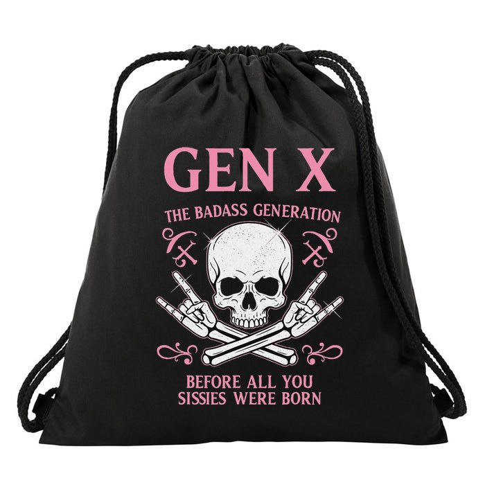 Gen X The Badass Generation Before All You Sissies Were Born Drawstring Bag