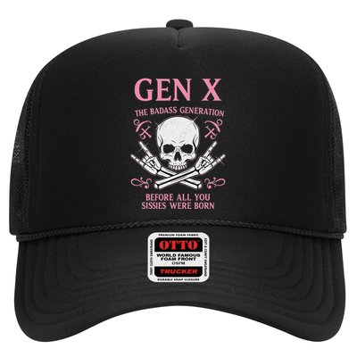 Gen X The Badass Generation Before All You Sissies Were Born Trucker Hat