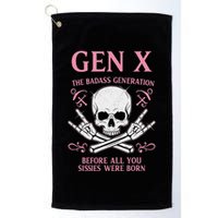 Gen X The Badass Generation Before All You Sissies Were Born Golf Towel