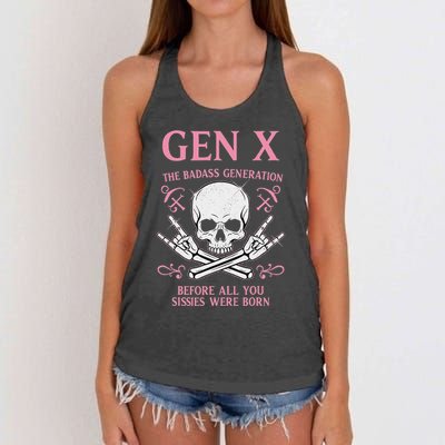 Gen X The Badass Generation Before All You Sissies Were Born Women's Knotted Racerback Tank