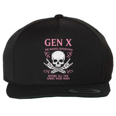 Gen X The Badass Generation Before All You Sissies Were Born Wool Snapback Cap