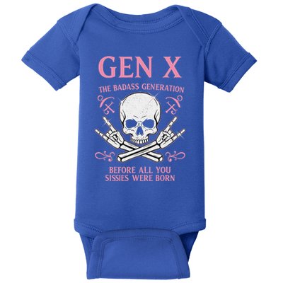 Gen X The Badass Generation Before All You Sissies Were Born Baby Bodysuit