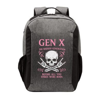 Gen X The Badass Generation Before All You Sissies Were Born Vector Backpack