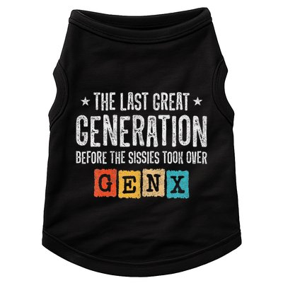 Gen X The Last Great Generation Gen Xer Funny Gen X Doggie Tank