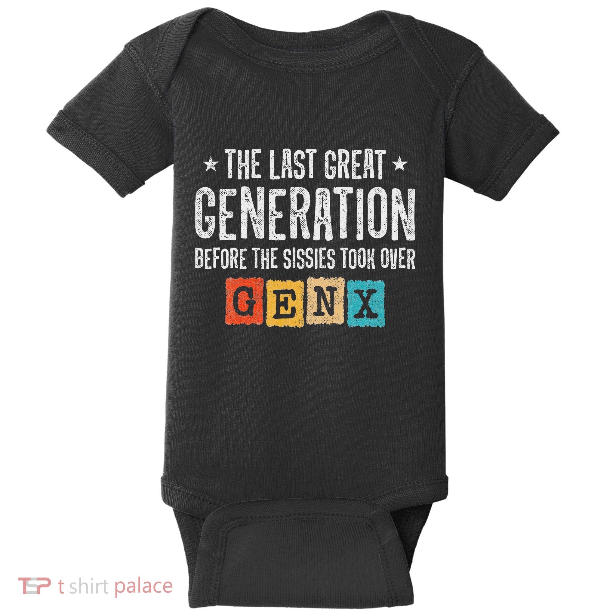 Gen X The Last Great Generation Gen Xer Funny Gen X Baby Bodysuit