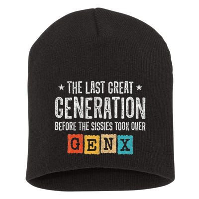 Gen X The Last Great Generation Gen Xer Funny Gen X Short Acrylic Beanie