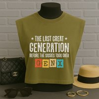 Gen X The Last Great Generation Gen Xer Funny Gen X Garment-Dyed Women's Muscle Tee
