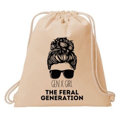 Gen X The Feral Generation Funny Messy Bun Girl Generation X Drawstring Bag