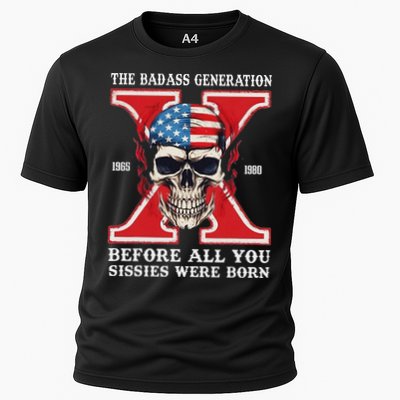 Gen X The Badass Generation Before All You Sissies Were Born Performance Shirt