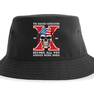 Gen X The Badass Generation Before All You Sissies Were Born Sustainable Bucket Hat