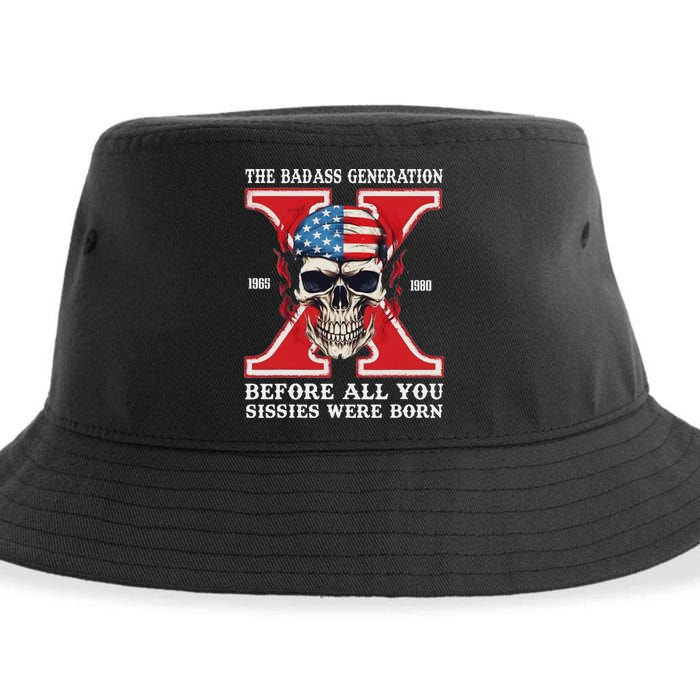 Gen X The Badass Generation Before All You Sissies Were Born Sustainable Bucket Hat