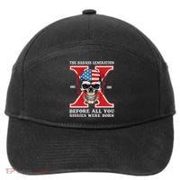Gen X The Badass Generation Before All You Sissies Were Born 7-Panel Snapback Hat