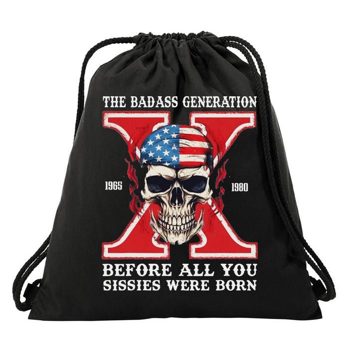 Gen X The Badass Generation Before All You Sissies Were Born Drawstring Bag