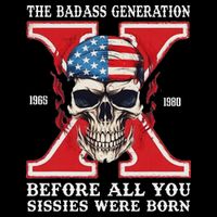 Gen X The Badass Generation Before All You Sissies Were Born Drawstring Bag