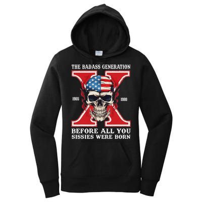 Gen X The Badass Generation Before All You Sissies Were Born Women's Pullover Hoodie