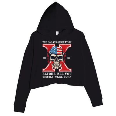 Gen X The Badass Generation Before All You Sissies Were Born Crop Fleece Hoodie