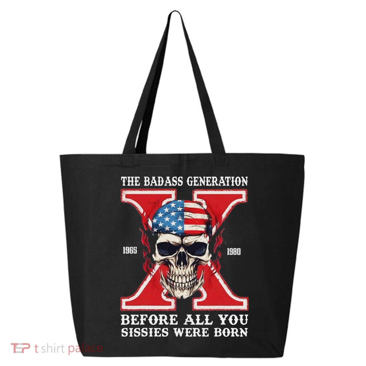 Gen X The Badass Generation Before All You Sissies Were Born 25L Jumbo Tote