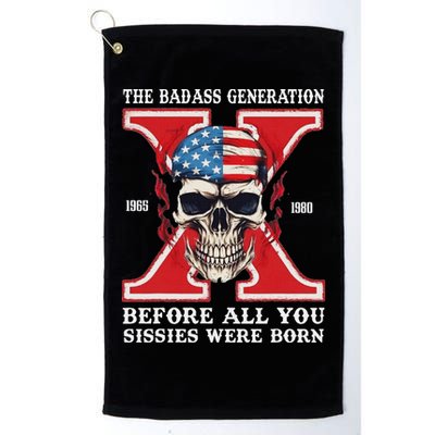 Gen X The Badass Generation Before All You Sissies Were Born Golf Towel