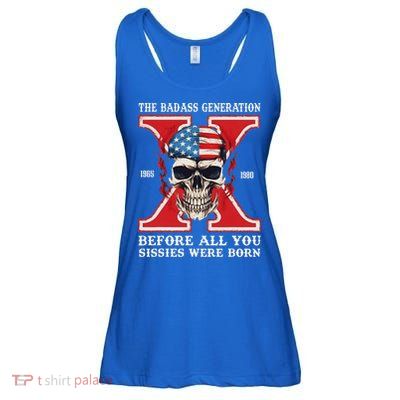 Gen X The Badass Generation Before All You Sissies Were Born Ladies Essential Flowy Tank