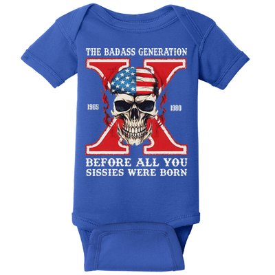 Gen X The Badass Generation Before All You Sissies Were Born Baby Bodysuit