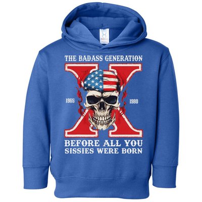 Gen X The Badass Generation Before All You Sissies Were Born Toddler Hoodie