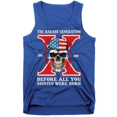 Gen X The Badass Generation Before All You Sissies Were Born Tank Top