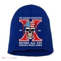 Gen X The Badass Generation Before All You Sissies Were Born Short Acrylic Beanie