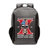 Gen X The Badass Generation Before All You Sissies Were Born Vector Backpack