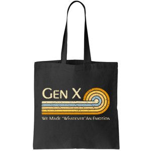 Gen X We Made Whatever An Emotion 1980s Tote Bag