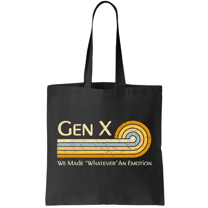 Gen X We Made Whatever An Emotion 1980s Tote Bag