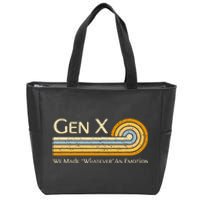 Gen X We Made Whatever An Emotion 1980s Zip Tote Bag