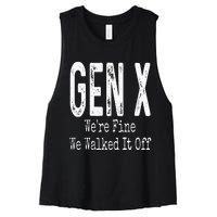 Gen X Were Fine We Walked It Off Humor Women's Racerback Cropped Tank