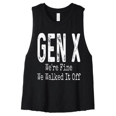 Gen X Were Fine We Walked It Off Humor Women's Racerback Cropped Tank