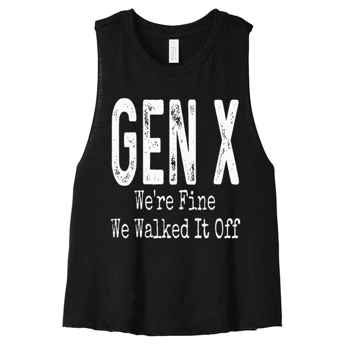 Gen X Were Fine We Walked It Off Humor Women's Racerback Cropped Tank