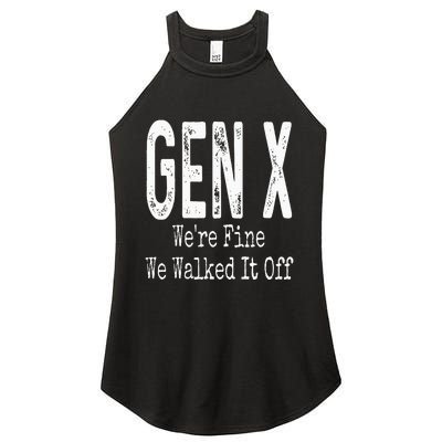 Gen X Were Fine We Walked It Off Humor Women's Perfect Tri Rocker Tank