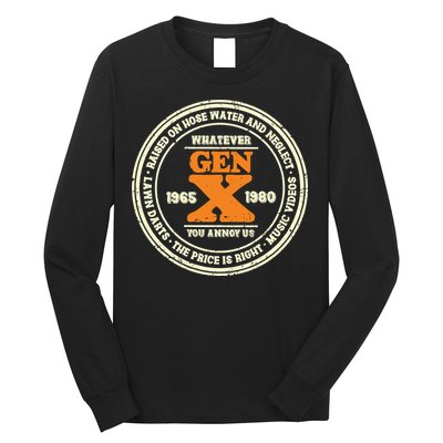 Gen X Whatever You Annoy Us 1965 1980 Long Sleeve Shirt